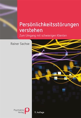 Abbildung von Sachse | Persönlichkeitsstörungen verstehen | 11. Auflage | 2020 | beck-shop.de
