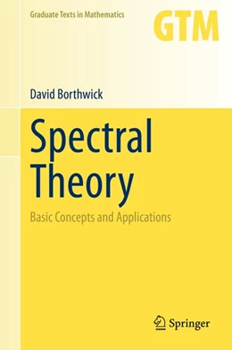 Abbildung von Borthwick | Spectral Theory | 1. Auflage | 2020 | beck-shop.de