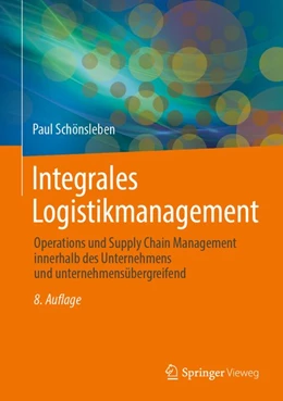Abbildung von Schönsleben | Integrales Logistikmanagement | 8. Auflage | 2020 | beck-shop.de