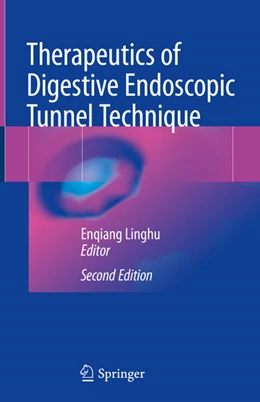 Abbildung von Linghu | Therapeutics of Digestive Endoscopic Tunnel Technique | 2. Auflage | 2020 | beck-shop.de