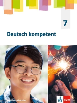 Abbildung von Deutsch kompetent 7. Ausgabe Nordrhein-Westfalen Gymnasium (G9). Schülerbuch Klasse 7 | 1. Auflage | 2020 | beck-shop.de