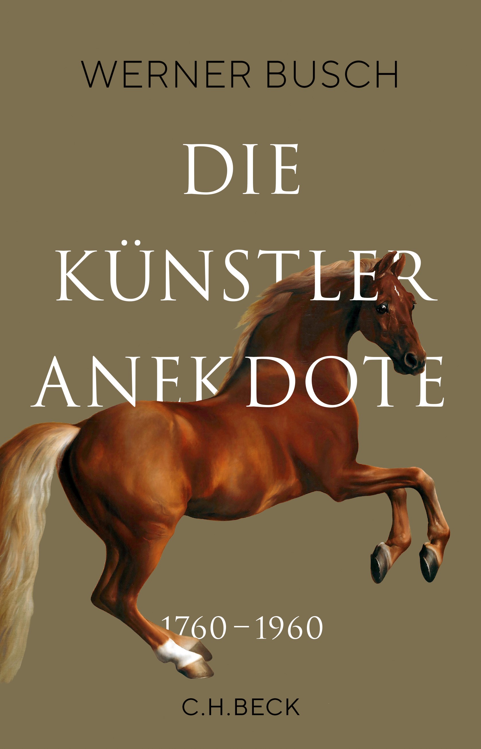 Cover: Busch, Werner, Die Künstleranekdote 1760 - 1960