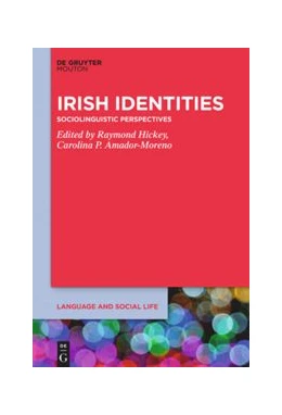 Abbildung von Hickey / Amador-Moreno | Irish Identities | 1. Auflage | 2020 | beck-shop.de