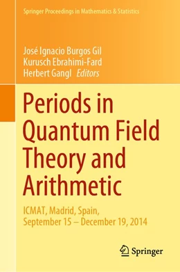 Abbildung von Burgos Gil / Ebrahimi-Fard | Periods in Quantum Field Theory and Arithmetic | 1. Auflage | 2020 | beck-shop.de