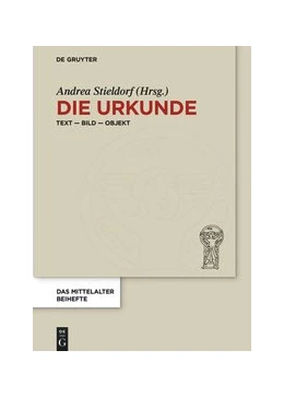Abbildung von Stieldorf | Die Urkunde | 1. Auflage | 2019 | beck-shop.de