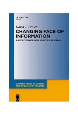 Abbildung von Brown | Changing Face of Information: Support Services for Scientific Research | 1. Auflage | 2020 | beck-shop.de