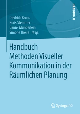 Abbildung von Bruns / Stemmer | Handbuch Methoden Visueller Kommunikation in der Räumlichen Planung | 1. Auflage | 2021 | beck-shop.de