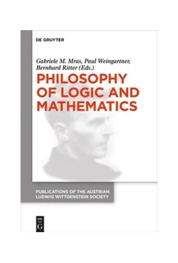 Abbildung von Mras / Weingartner | Philosophy of Logic and Mathematics | 1. Auflage | 2019 | beck-shop.de