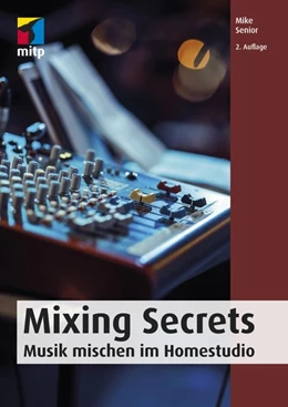 Abbildung von Senior | Mixing Secrets | 2. Auflage | 2020 | beck-shop.de