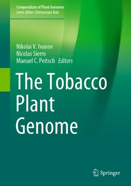 Abbildung von Ivanov / Sierro | The Tobacco Plant Genome | 1. Auflage | 2020 | beck-shop.de