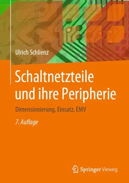 Abbildung von Schlienz | Schaltnetzteile und ihre Peripherie | 7. Auflage | 2020 | beck-shop.de