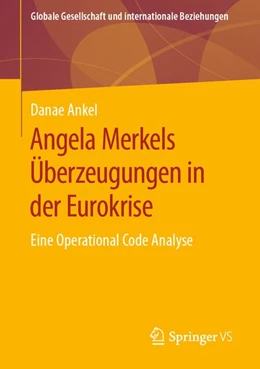 Abbildung von Ankel | Angela Merkels Überzeugungen in der Eurokrise | 1. Auflage | 2020 | beck-shop.de