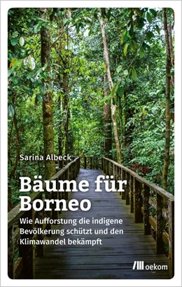 Abbildung von Albeck | Bäume für Borneo | 1. Auflage | 2020 | beck-shop.de