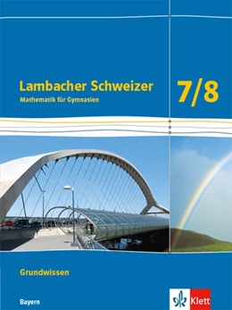 Abbildung von Lambacher Schweizer Mathematik Grundwissen 7/8. Schülerheft zum Nachschlagen Klassen 7/8. Ausgabe Bayern | 1. Auflage | 2020 | beck-shop.de