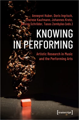 Abbildung von Huber / Ingrisch | Knowing in Performing | 1. Auflage | 2021 | beck-shop.de