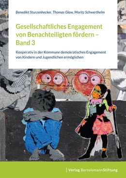 Abbildung von Sturzenhecker / Glaw | Gesellschaftliches Engagement von Benachteiligten fördern - Band 3 | 1. Auflage | 2020 | beck-shop.de