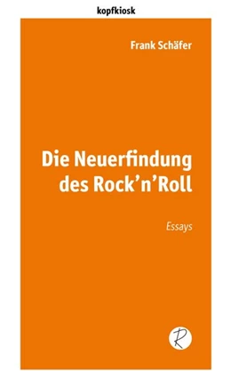 Abbildung von Schäfer | Die Neuerfindung des Rock'n'Roll | 1. Auflage | 2020 | beck-shop.de