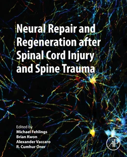 Abbildung von Fehlings / Kwon | Neural Repair and Regeneration after Spinal Cord Injury and Spine Trauma | 1. Auflage | 2022 | beck-shop.de