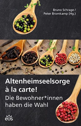 Abbildung von Bromkamp / Schrage | Altenheimseelsorge à la carte! | 1. Auflage | 2020 | beck-shop.de