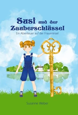 Abbildung von Weber | Susi und der Zauberschlüssel | 1. Auflage | 2020 | beck-shop.de