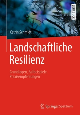 Abbildung von Schmidt | Landschaftliche Resilienz | 1. Auflage | 2020 | beck-shop.de