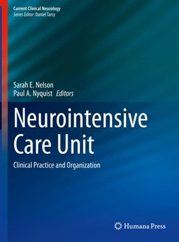 Abbildung von Nelson / Nyquist | Neurointensive Care Unit | 1. Auflage | 2020 | beck-shop.de
