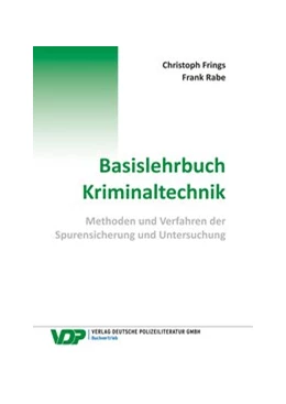 Abbildung von Frings / Rabe | Basislehrbuch Kriminaltechnik | 1. Auflage | 2020 | beck-shop.de