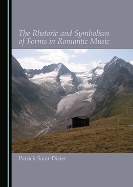 Abbildung von Saint-Dizier | The Rhetoric and Symbolism of Forms in Romantic Music | 1. Auflage | 2020 | beck-shop.de