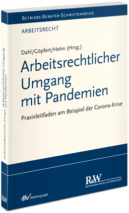 Abbildung von Dahl / Göpfert | Arbeitsrechtlicher Umgang mit Pandemien | 1. Auflage | 2020 | beck-shop.de