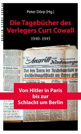 Abbildung von Dörp | Die Tagebücher des Verlegers Curt Cowall 1940-1945 | 1. Auflage | 2020 | beck-shop.de