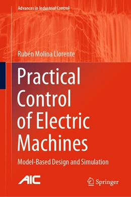 Abbildung von Molina Llorente | Practical Control of Electric Machines | 1. Auflage | 2020 | beck-shop.de