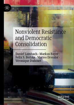 Abbildung von Lambach / Bayer | Nonviolent Resistance and Democratic Consolidation | 1. Auflage | 2020 | beck-shop.de