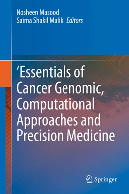 Abbildung von Masood / Shakil Malik | 'Essentials of Cancer Genomic, Computational Approaches and Precision Medicine | 1. Auflage | 2020 | beck-shop.de