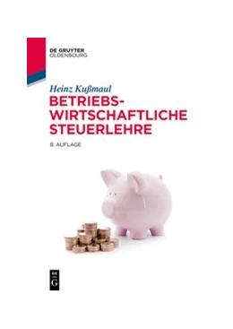 Abbildung von Kußmaul | Betriebswirtschaftliche Steuerlehre | 8. Auflage | 2020 | beck-shop.de