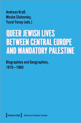 Abbildung von Kraß / Sluhovsky | Queer Jewish Lives Between Central Europe and Mandatory Palestine | 1. Auflage | 2021 | beck-shop.de