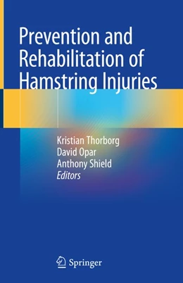 Abbildung von Thorborg / Opar | Prevention and Rehabilitation of Hamstring Injuries | 1. Auflage | 2020 | beck-shop.de