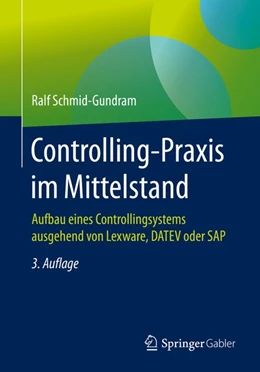 Abbildung von Schmid-Gundram | Controlling-Praxis im Mittelstand | 3. Auflage | 2020 | beck-shop.de