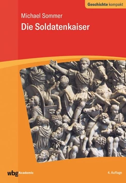 Abbildung von Sommer | Die Soldatenkaiser | 1. Auflage | 2020 | beck-shop.de