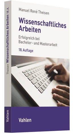 Abbildung von Theisen | Wissenschaftliches Arbeiten | 18. Auflage | 2021 | beck-shop.de