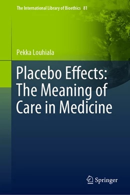 Abbildung von Louhiala | Placebo Effects: The Meaning of Care in Medicine | 1. Auflage | 2020 | beck-shop.de