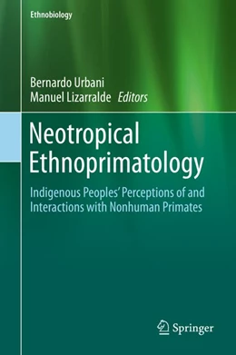 Abbildung von Urbani / Lizarralde | Neotropical Ethnoprimatology | 1. Auflage | 2020 | beck-shop.de