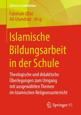 Abbildung von Ulfat / Ghandour | Islamische Bildungsarbeit in der Schule | 1. Auflage | 2020 | beck-shop.de