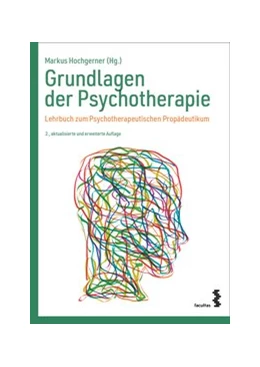 Abbildung von Hochgerner | Grundlagen der Psychotherapie | 2. Auflage | 2021 | beck-shop.de