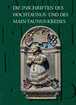 Abbildung von Monsees / Fuchs | Die Inschriften des Hochtaunus- und des Main-Taunus-Kreises | 1. Auflage | 2020 | 97 | beck-shop.de