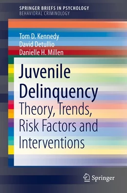 Abbildung von Kennedy / Detullio | Juvenile Delinquency | 1. Auflage | 2020 | beck-shop.de