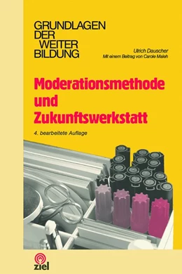 Abbildung von Dauscher / Jagenlauf | Moderationsmethode und Zukunftswerkstatt | 4. Auflage | 2020 | beck-shop.de