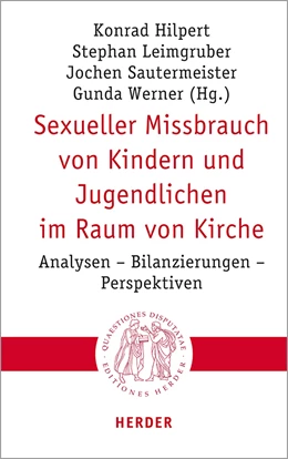 Abbildung von Hilpert / Leimgruber | Sexueller Missbrauch von Kindern und Jugendlichen im Raum von Kirche | 1. Auflage | 2020 | 309 | beck-shop.de