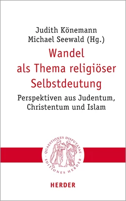 Abbildung von Könemann / Seewald | Wandel als Thema religiöser Selbstdeutung | 1. Auflage | 2021 | 310 | beck-shop.de
