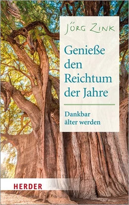 Abbildung von Zink / Hartmann | Genieße den Reichtum der Jahre | 1. Auflage | 2021 | beck-shop.de