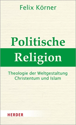 Abbildung von Körner | Politische Religion | 1. Auflage | 2020 | beck-shop.de
